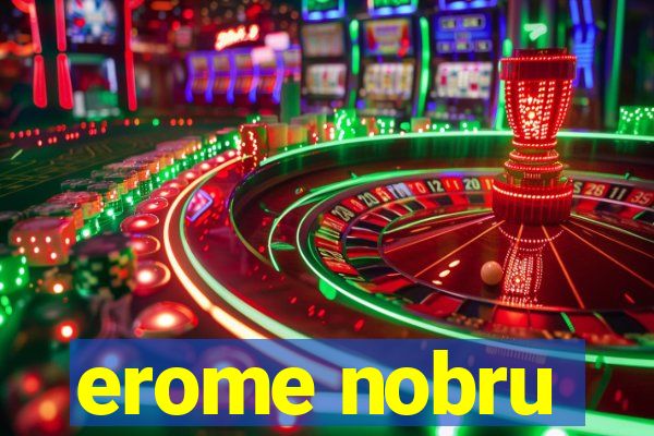 erome nobru